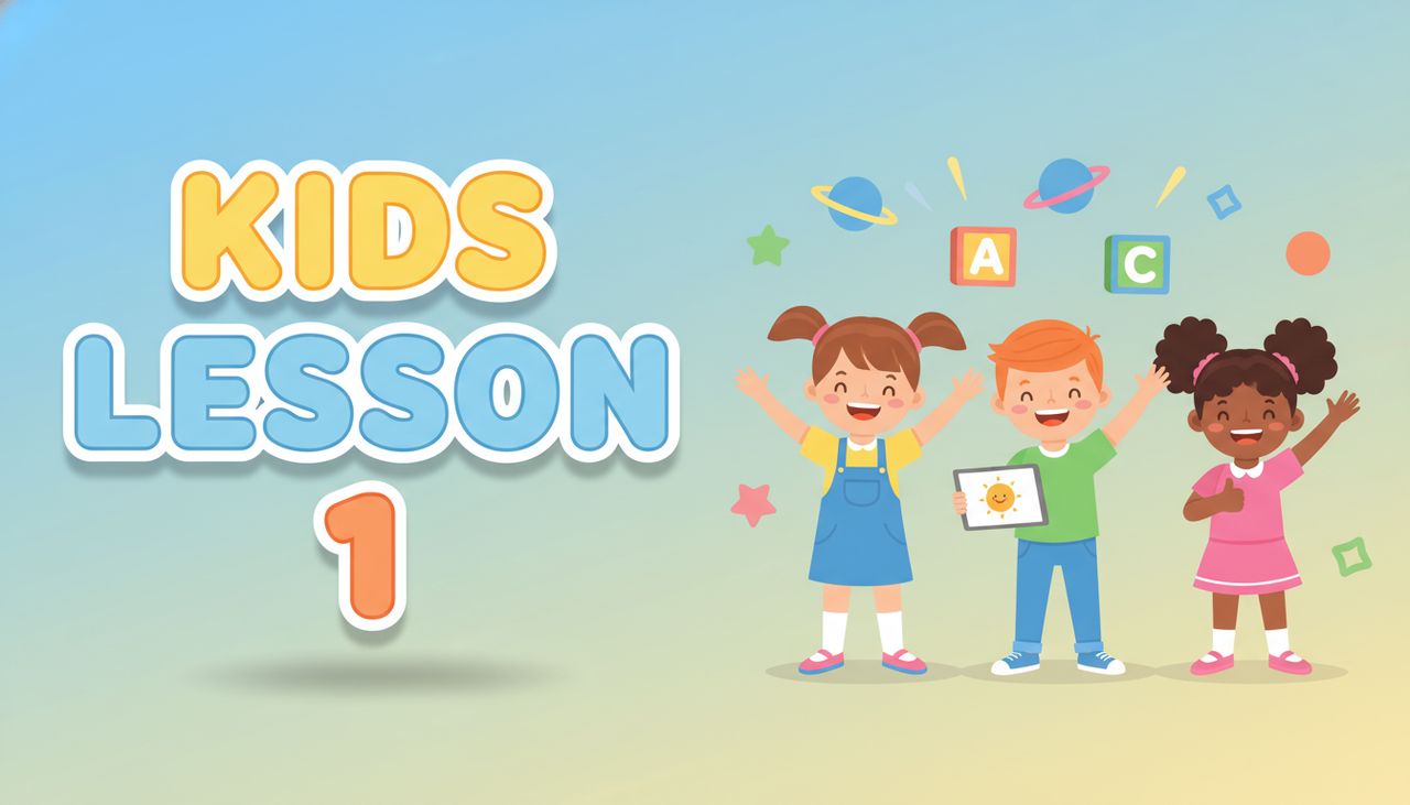 Kids Lesson 1